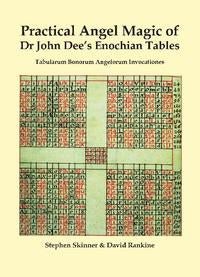 Practical Angelk Magic of Dr John Dee's Enochian Tables (hc) by Skinner & Rankine