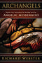 Archangels Invoke & Work with Angelic Messengers by Richard Webster