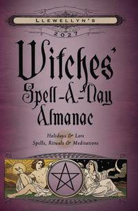 2027 Witches Spell A Day Almanac by Llewellyn