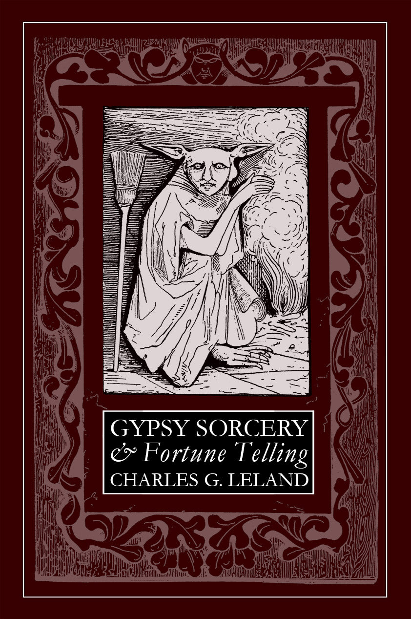 Gypsy Sorcery & Fortune Telling - The Folklore of Bodmin Moor and East Cornwall by Charles Godfrey Leland | Paperback
