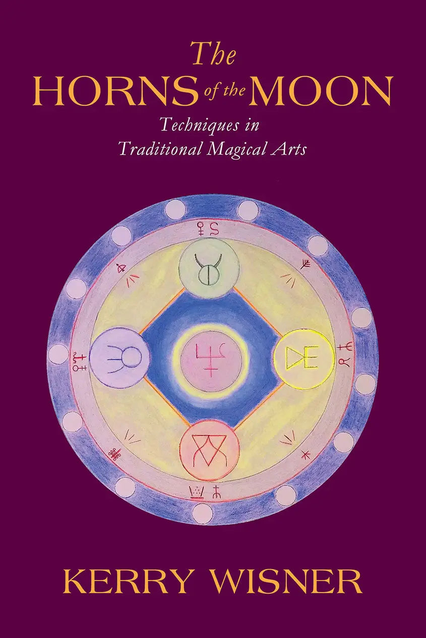 Horns of the Moon - Techniques in Traditional Magical Arts by Kerry Wisner Troy Books