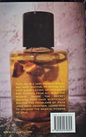 PAPA JIM'S MAGICAL OIL SPELLBOOK