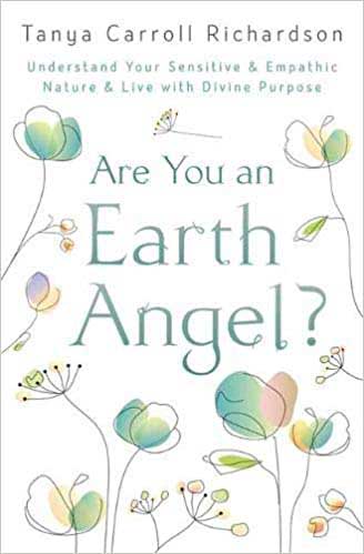 Are You an Earth Angel  by Tanya Carroll Richardson