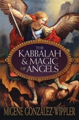 Kabbalah & Magic of Angels by Migene Gonzalez-Wippler