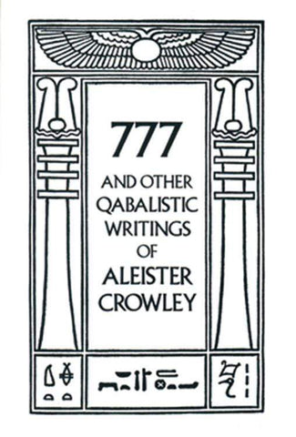 777 and Other Qabalistic Writings of Aleister Crowley, Introduction by Israel Regardie
