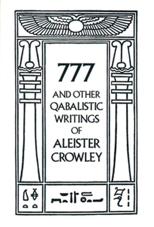 Books 777 and Other Qabalistic Writings of Aleister Crowley, Introduction by Israel Regardie
