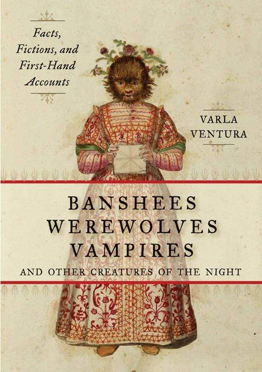 Books Banshees, Werewolves, Vampires, and Other Creatures of the Night by Varla Ventura