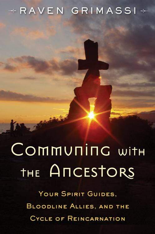 Books Communing with the Ancestors - by Raven Grimassi