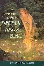 Books Complete Guide to Faeries and Magical Beings by Cassandra Eason