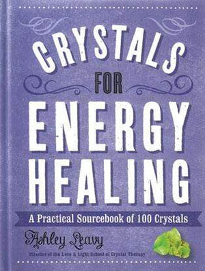 Books Crystals for Energy Healing by Ashley Leavy