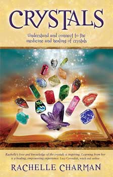 Crystals, Understand & Connect by Rachelle Charman