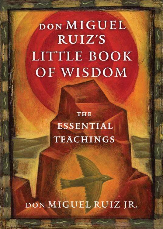 Books don Miguel Ruiz's Little Book of Wisdom - The Essential Teachings by don Miguel Ruiz, Jr.