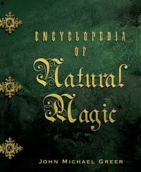 Books Encyclopedia of Natural Magic  By John Michael Greer