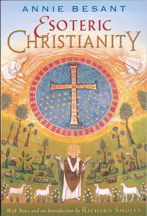 Books Esoteric Christianity by Annie Besant, Introduction by Richard Smoley