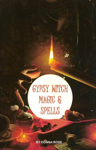 Gypsy Witch Magic & Spells by Donna Rose