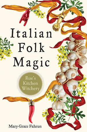 Books Italian Folk Magic by Mary-Grace Fahrum