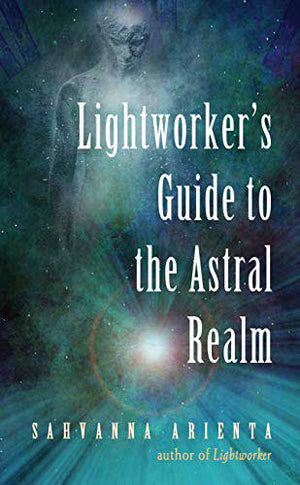 Books Lightworker's Guide Astral Realm by Sahvanna Arienta