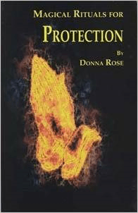 Books Magical Rituals for Protection By Donna Rose