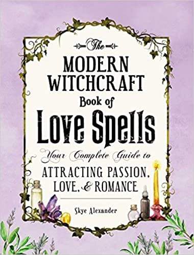 Modern Witchcraft Love Spells by Skye Alexander