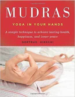 Books Mudras, Yoga in Your Hands by Gertrude Hirschi