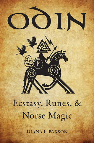 Odin : Ecstasy, Runes, & Norse Magic by Diana L. Paxson