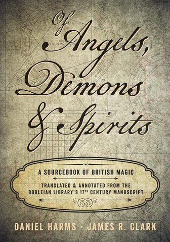 Of Angels, Demons & Spirits by Daniel Harms, James R. Clark