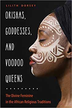 Books Orishas, Goddess, & Voodoo Queens by Lilith Dorsey