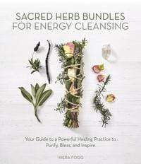 Books Sacred Herb Bundles for Energy Cleansing by Kiera Fogg