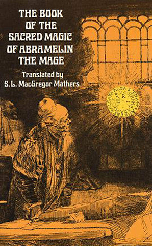 Sacred Magic of Abramelin the Mage by S. L. MacGregor Mathers