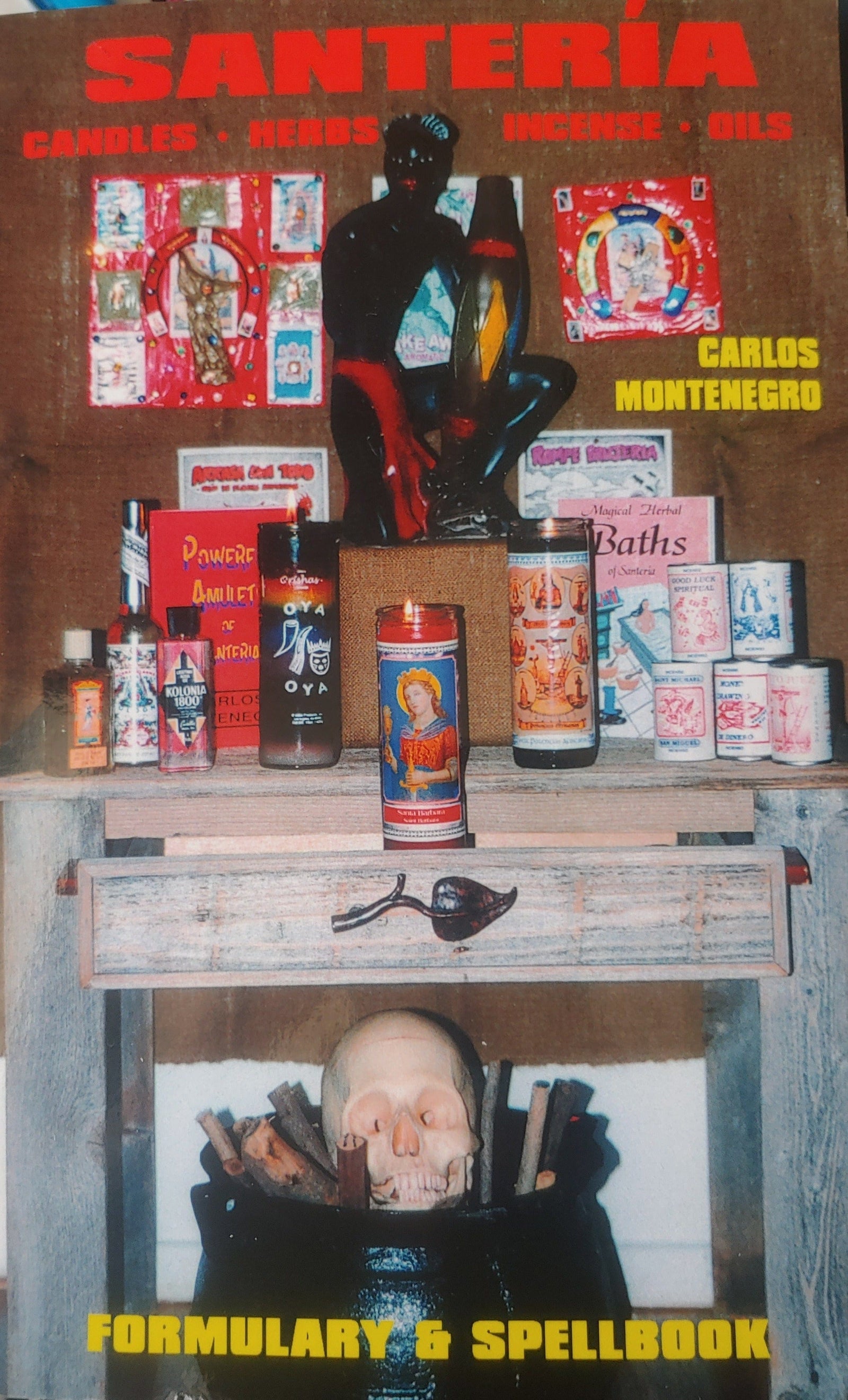 Books Santeria Formulary & Spellbook; Candles, Herbs, Incense & Oils by Carlos Montenegro