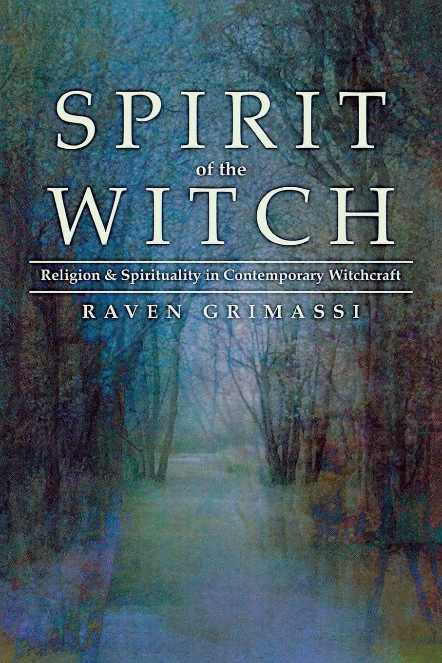 Spirit of the Witch by Raven Grimassi