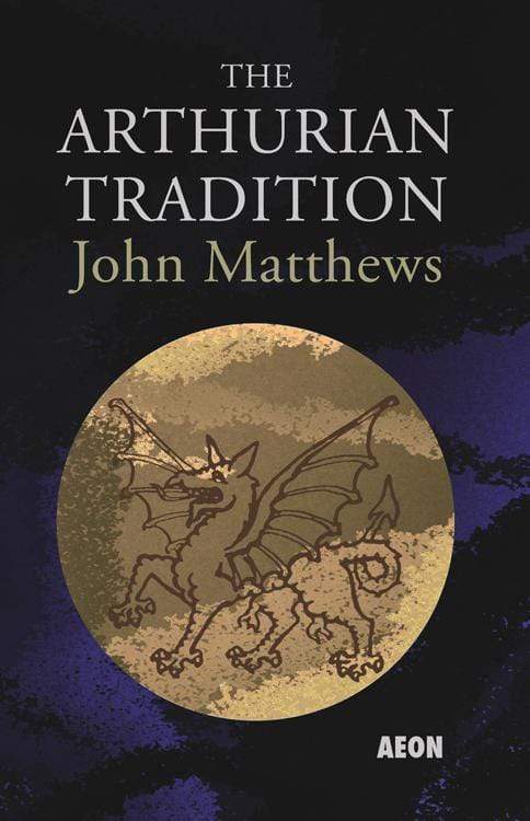 Books The Arthurian Tradition by John Matthews