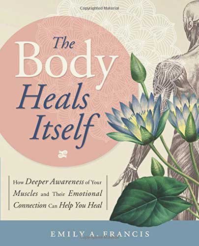 Books The Body Heals Itself by Emily Francis