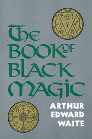 Books The Book of Black Magic by A.E. Waite