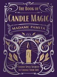 The Book of Candle Magic by Madame Pamita & Judika Illes