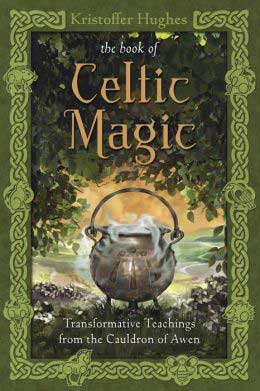 The Book of Celtic Magic by Kristoffer Hughes