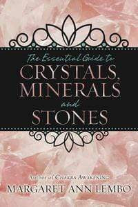 Books The Essential Guide to Crystals, Minerals and Stones by Margaret Ann Lembo