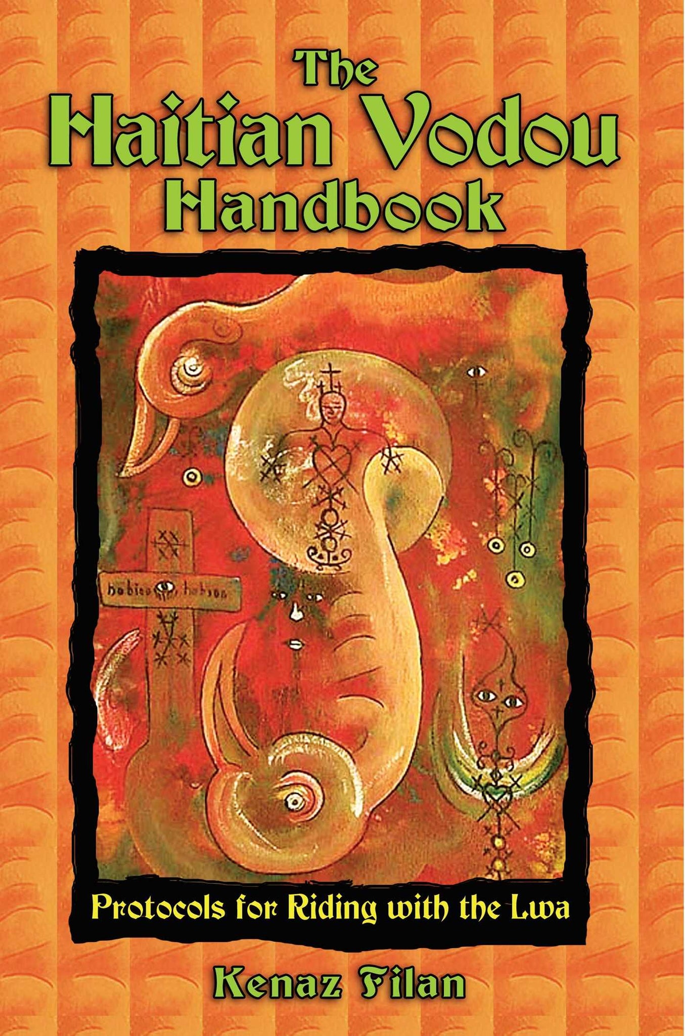 The Haitian Vodou Handbook By Kenaz Filan