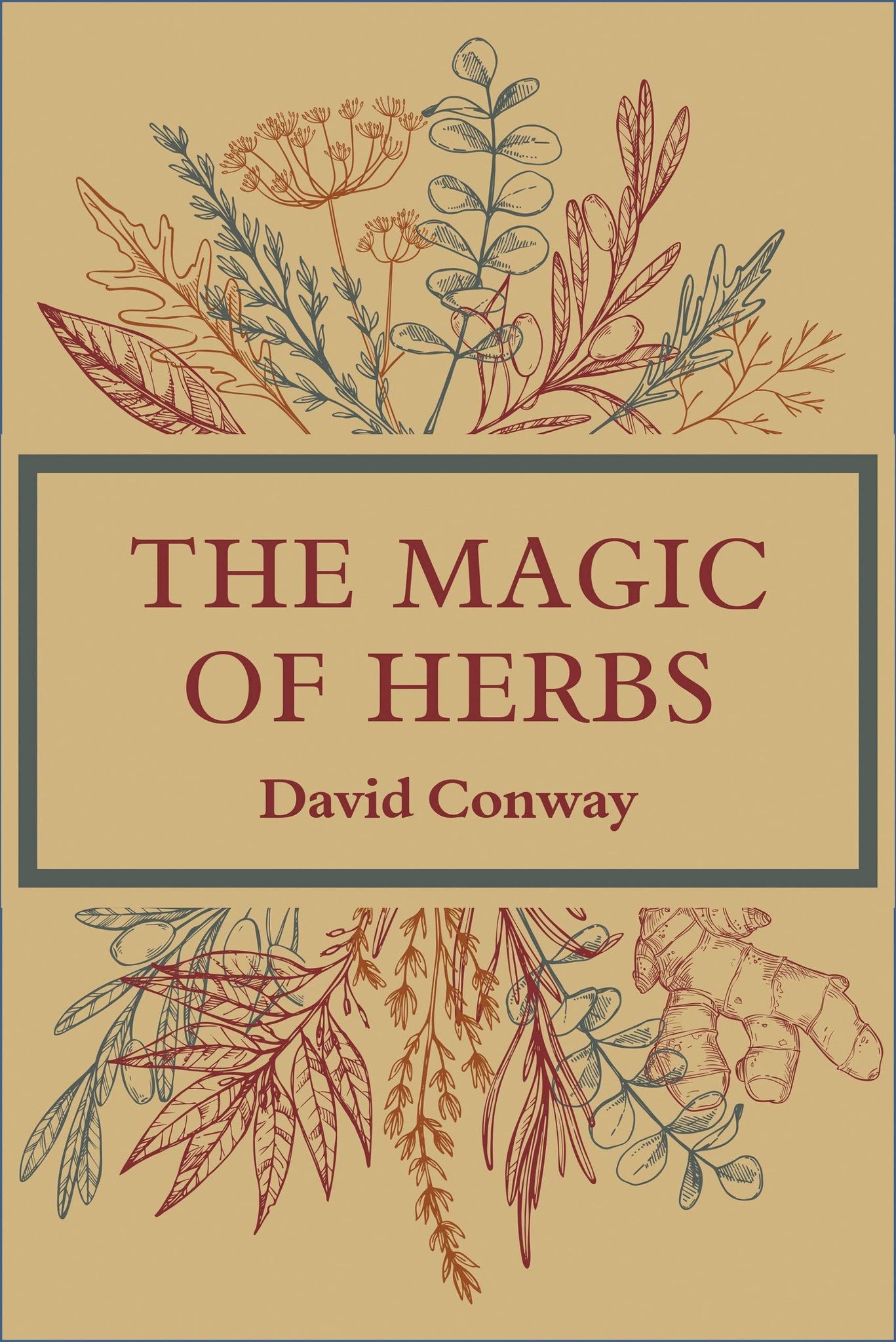 The Magic of Herbs By David Conway