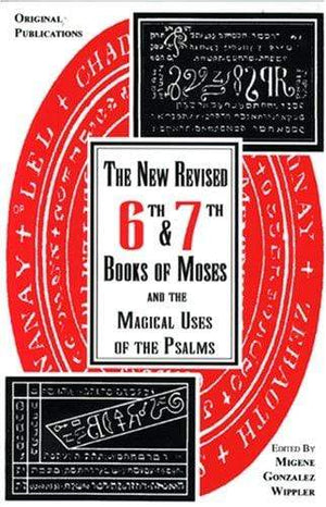 Books New Revised 6th and 7th Books of Moses by Gonzalez-Wippler