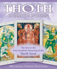 The Thoth Companion by Michael Osiris Snuffin