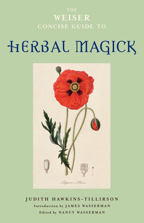 Books The Weiser Concise Guide to Herbal Magick By Judith Hawkins-Tillirson