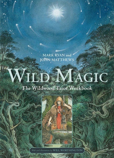 Books WILD MAGIC - The Wildwood Tarot Workbook By Mark Ryan