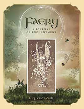 Journals Faery: A Journal of Enchantment by Lucy Cavendish