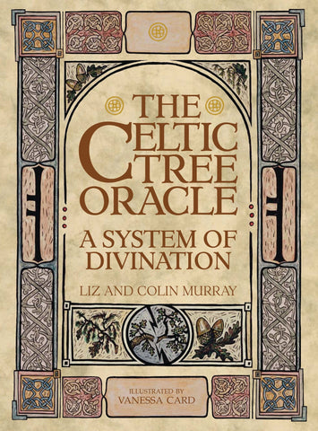 The Celtic Tree Oracle A System of Divination by Colin and Liz Murray