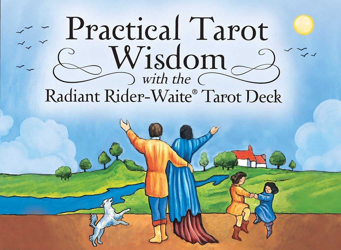 Practical Tarot Wisdom by Arwen Lynch