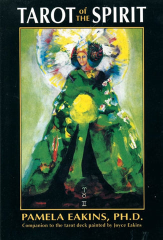 Tarot of the Spirit Book by artists Pamela Eakins and Joyce Eakins