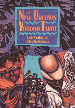 The New Orleans Voodoo Tarot By Louis Martinié and Sallie Ann Glassman